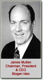 James Mullen, Chairman, President & CEO, Biogen Idec